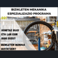 BIZIKLETEN MEKANIKA Espezializazio Programa berria 25-26 ikasturterako!